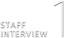 STAFF INTERVIEW.1
